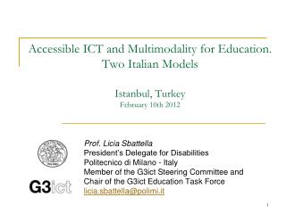 Prof. Licia Sbattella President’s Delegate for Disabilities Politecnico di Milano - Italy