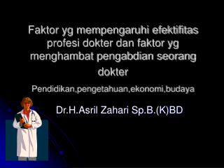 Dr.H.Asril Zahari Sp.B.(K)BD
