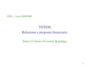 CSN1 - Lecce 26/09/2003 TOTEM Relazione e proposte finanziarie