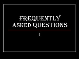 Frequently Asked Questions