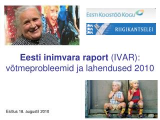 Eesti inimvara raport (IVAR): võtmeprobleemid ja lahendused 2010