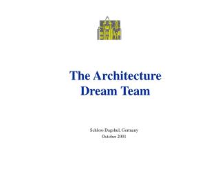 The Architecture Dream Team