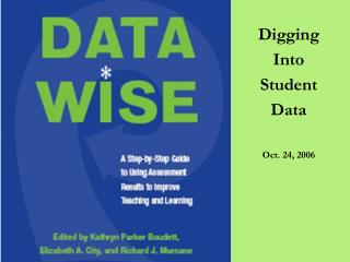 Digging Into Student Data Oct. 24, 2006