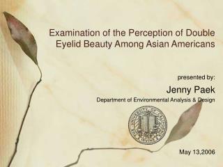 Examination of the Perception of Double Eyelid Beauty Among Asian Americans
