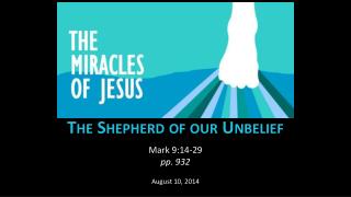 The Shepherd of our Unbelief