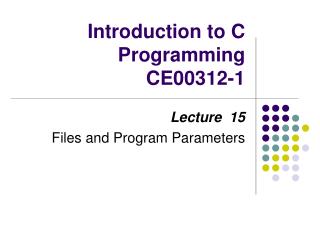 Introduction to C Programming CE00312-1