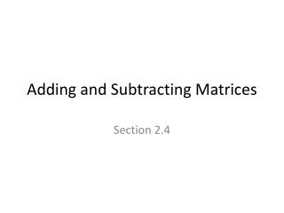 Adding and Subtracting Matrices