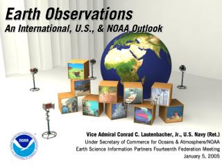 Earth Observations An International, U.S., &amp; NOAA Outlook