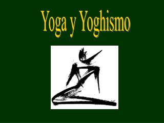 Yoga y Yoghismo