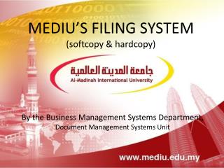 MEDIU’S FILING SYSTEM (softcopy &amp; hardcopy)