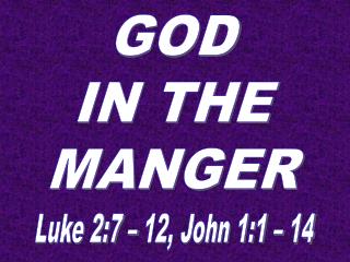 GOD IN THE MANGER