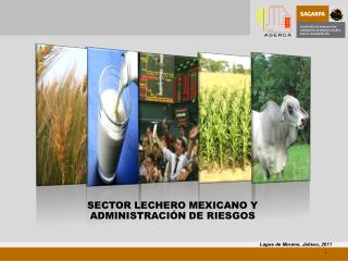 SECTOR LECHERO MEXICANO Y ADMINISTRACIÓN DE RIESGOS