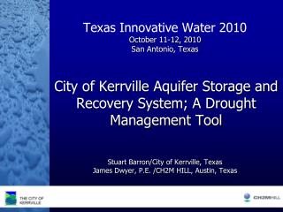 City of Kerrville Aquifer Storage and Recovery System; A Drought Management Tool