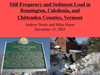 Mill Frequency and Sediment Load in Bennington, Caledonia, and Chittenden Counties, Vermont