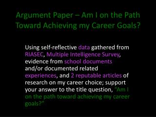 Argument Paper – Am I on the Path Toward Achieving my Career Goals?