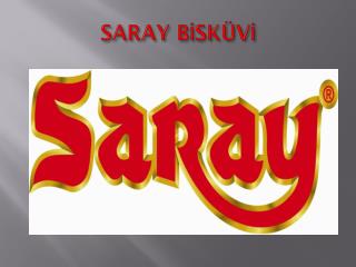 SARAY BİSKÜVİ