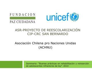 ASR-PROYECTO DE REESCOLARIZACIÓN CIP-CRC SAN BERNARDO