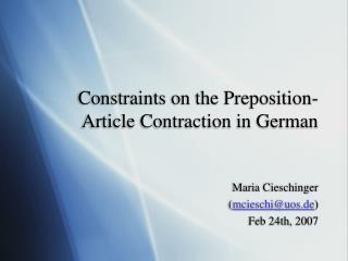 Constraints on the Preposition-Article Contraction in German