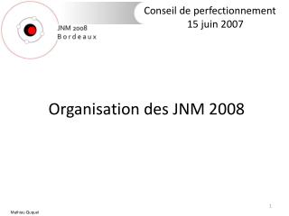 Organisation des JNM 2008