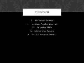 The Search