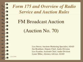 Form 175 and Overview of Radio Service and Auction Rules