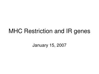 MHC Restriction and IR genes