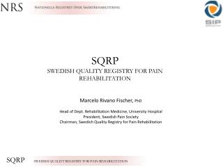 SQRP SWEDISH QUALITY REGISTRY FOR PAIN REHABILITATION