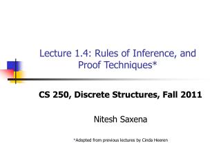 Lecture 1.4: Rules of Inference, and Proof Techniques*