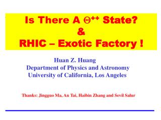 Is There A Q ++ State? &amp; RHIC – Exotic Factory !