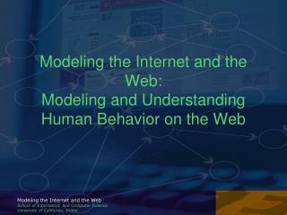 Modeling the Internet and the Web: Modeling and Understanding Human Behavior on the Web