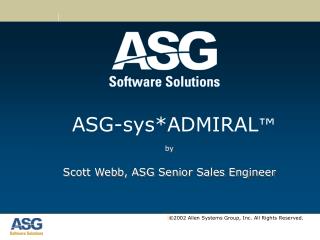 by Scott Webb, ASG Senior Sales Engineer