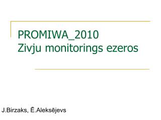 PROMIWA_2010 Zivju monitorings ezeros