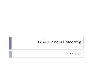 GSA General Meeting