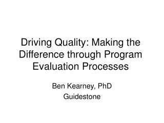 Driving Quality: Making the Difference through Program Evaluation Processes