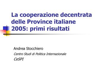 La cooperazione decentrata delle Province italiane 2005: primi risultati