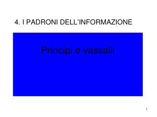 4. I PADRONI DELL’INFORMAZIONE