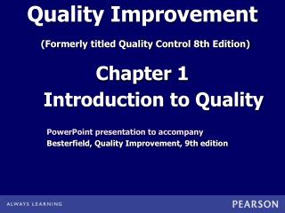 Quality Improvement (Formerly titled Quality Control 8th Edition)