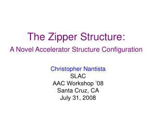 The Zipper Structure: A Novel Accelerator Structure Configuration