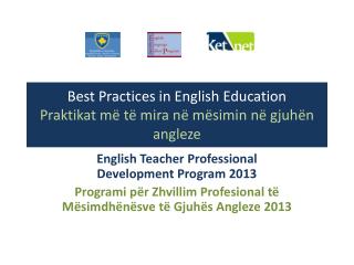 Best Practices in English Education Praktikat më të mira në mësimin në gjuhën angleze