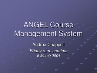 ANGEL Course Management System