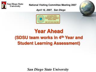 Year Ahead (SDSU team works in 4 th Year and Student Learning Assessment)