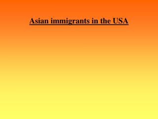 Asian immigrants in the USA