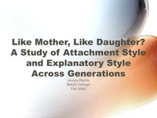 Like Mother, Like Daughter? A Study of Attachment Style and Explanatory Style Across Generations