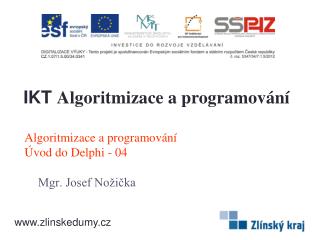 Algoritmizace a programování Úvod do Delphi - 04