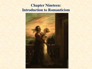 Chapter Nineteen: Introduction to Romanticism