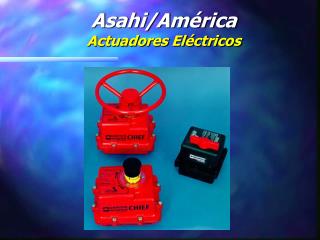 Asahi/América Actuadores Eléctricos