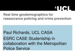 Real time geodemographics for reassurance policing and crime prevention