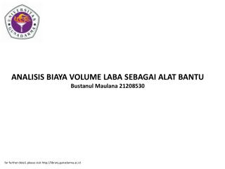ANALISIS BIAYA VOLUME LABA SEBAGAI ALAT BANTU Bustanul Maulana 21208530