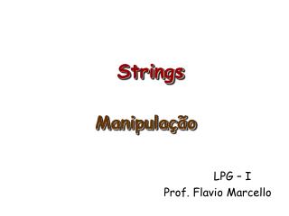 Strings