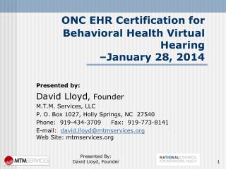 ONC EHR Certification for Behavioral Health Virtual Hearing –January 28, 2014